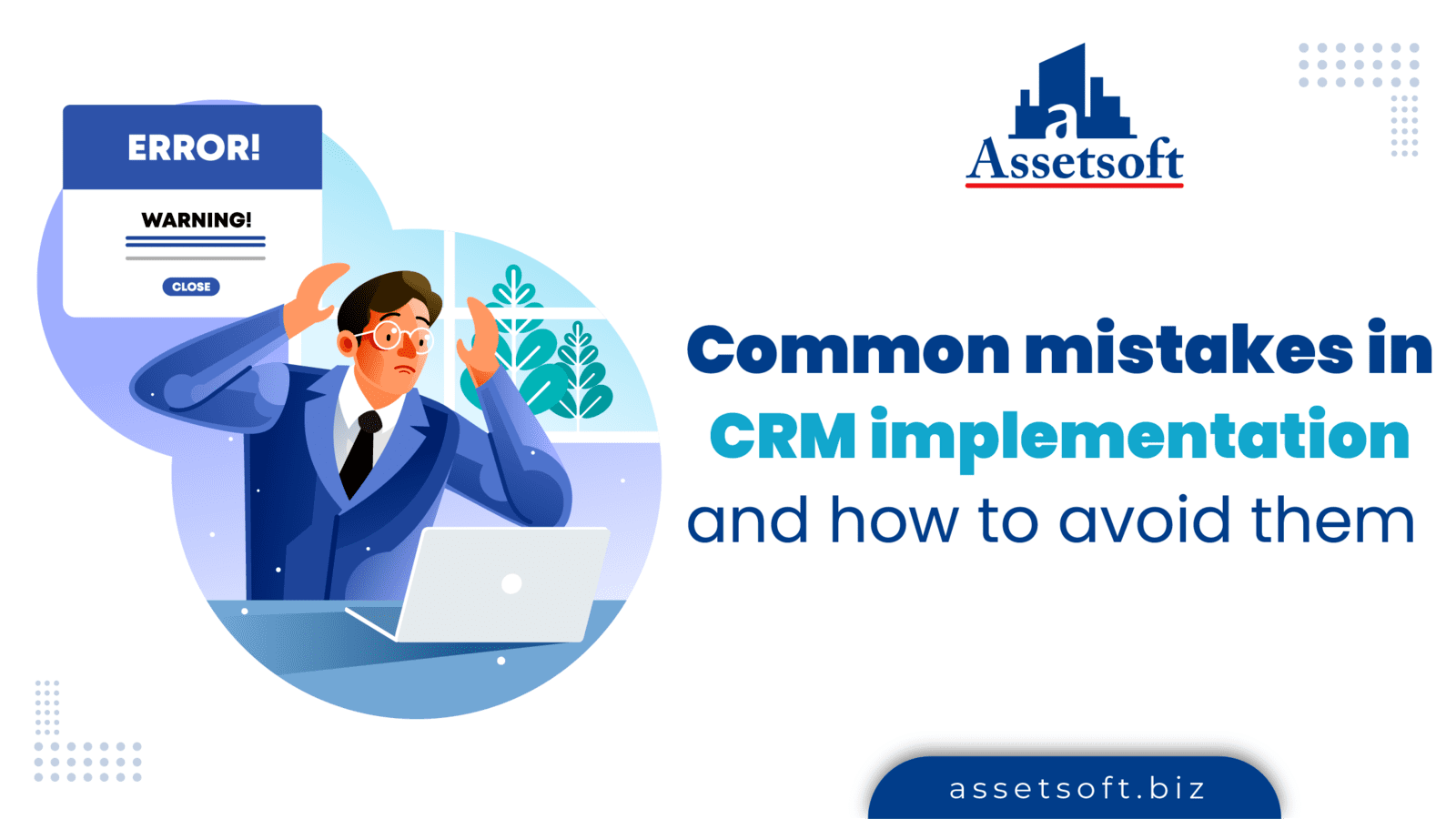 Common mistakes in CRM implementation and how to avoid them 